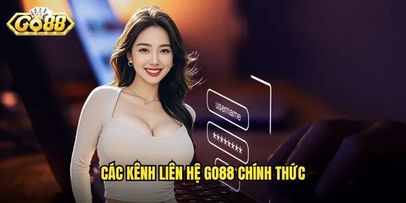 Liên Hệ Go88 - Kết Nối Nhanh Chóng Với Đội Ngũ Hỗ Trợ 24/7 1 Các kênh liên hệ Go88 chính thức