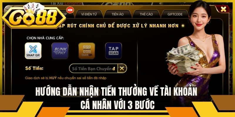 Trang chủ 11 Hướng dẫn nhận tiền thưởng về tài khoản cá nhân với 3 bước